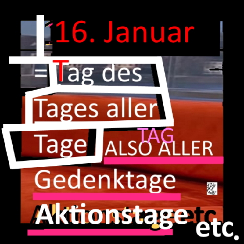 16 Januar ist Tag des Tages aller Tage dank KLAUSENS