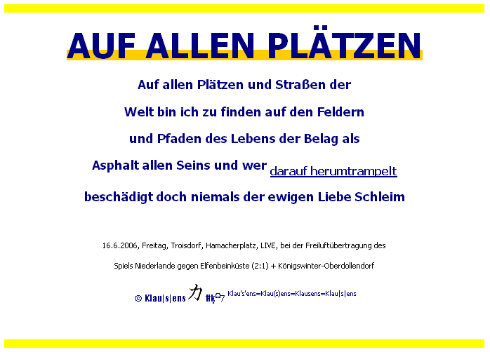 gedicht AUf allen Plätzen von KLAUSENS 16.6.2006 Troisdorf