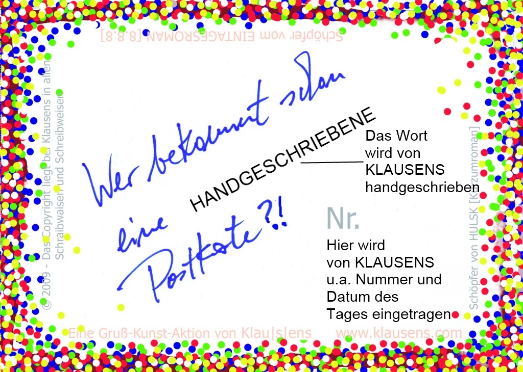 Klausens Kunstpostkarte "Wer bekommt schon eine handgeschriebene Postkarte?!" November Dezember 2009