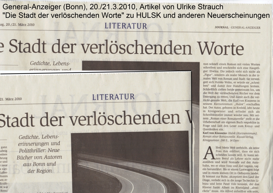 Artikel von Ulrike Strauch zu dem Roman einer Romanovelle HULSK KURZUMROMAN, der am 20./21.3.2010 im General-Anzeiger erschienen ist.