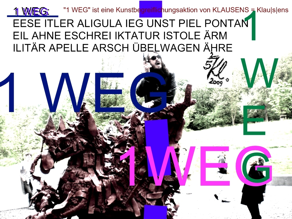 Klausens Kunstwerk zur Klausens-Aktion "1 WEG Kunst-Begreiflichungs-Aktion"
